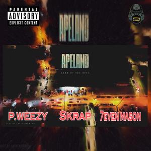APELAND (feat. 7evenMason & Skrap) (Explicit)