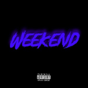 WEEKEND (Explicit)