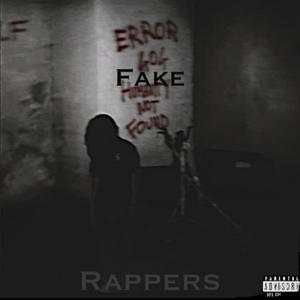 Fake Rappers (Explicit)