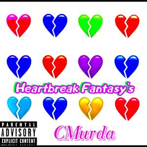 Heartbreak Fantasy's (feat. llxzz) (Explicit)
