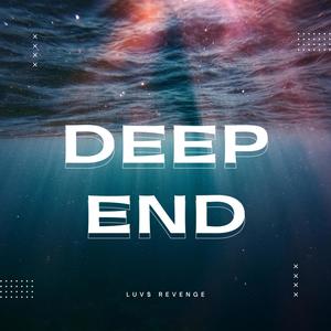 Deep End (Explicit)