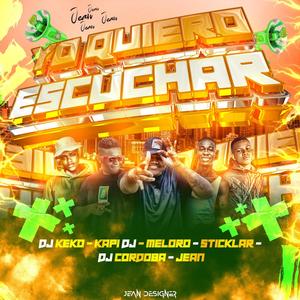 Yo Quiero Escuchar (Ritmo Exotico) (feat. Dj Keko, Jean Dj, Kapi Dj, Meloroo & Sticklar)