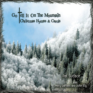 Go Tell It on the Mountain: Christmas Hymns & Carols