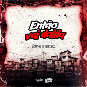Então Vai Dalila