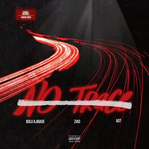 NO TRACE (feat. Bolu Ajibade & ADT) (Explicit)