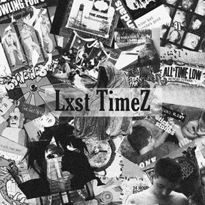 Lxst Timez (Explicit)