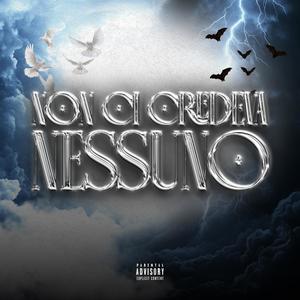 NON CI CREDEVA NESSUNO (Explicit)