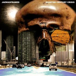 Quarter Century Crisis (Explicit)