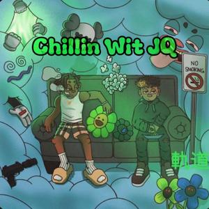 Chillin wit JQ