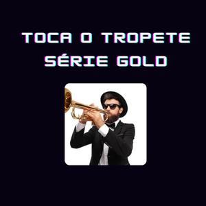 Toca o Trompete x Funk SerieGold (Explicit)