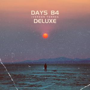 Days B4 Deluxe (Explicit)