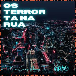 Os terror ta na Rua (Explicit)