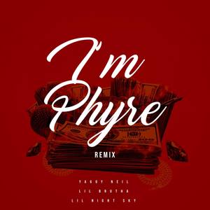 I'm Phyre (Remix)