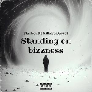 Standing On Bizzness (Explicit)