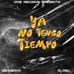 Ya No Tengo Tiempo (feat. Sshubak)