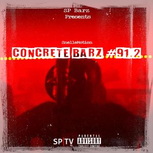 Concrete Barz #91.2(feat. Snellemotion) (Explicit)