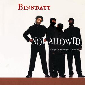 Not allowed (feat. KappatodaNeck & Hotheadkk) (Explicit)