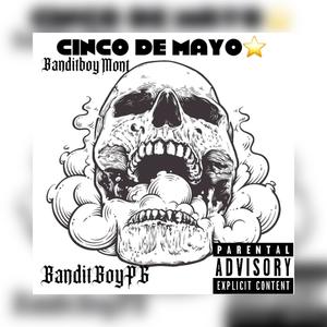 Cinco De Mayo (feat. BanditboyMont) [Explicit]