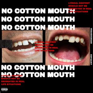 No Cotton Mouth (Explicit)