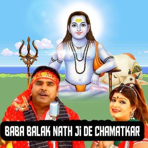 Baba Balak Nath Ji De Chamatkar