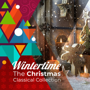 Wintertime - The Christmas Classical Collection