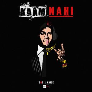 Kaam Nahi (feat. Kaize)