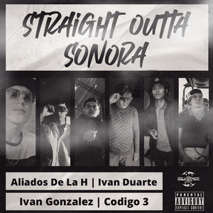 Straight Outta Sonora (Explicit)