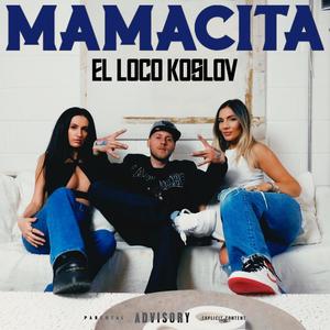 Mamacita (feat. GXFT) [Explicit]