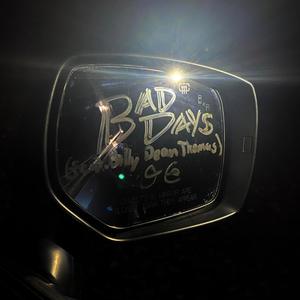 Bad Days (feat. Billy Dean Thomas) [Explicit]