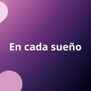 En cada sueño