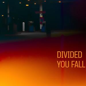 Divided You Fall