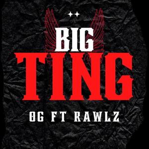 Big Ting (feat. Rawlz) (Explicit)