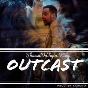 Outcast (Prod. by Kademo) (Explicit)