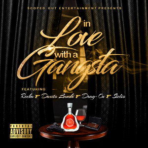 In Love With a Gangsta(feat. Recka, Davito Lanski, Drag-on & Sielio) (Explicit)