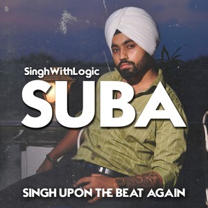 SUBA(Singh Upon the Beat Again)