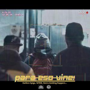 Para Eso Vine! (feat. NFRM) (Explicit)