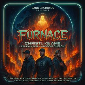 Furnace (feat. Zai Johnson & Kingdom Cheech)