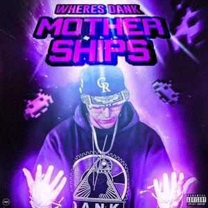 Motherships (Explicit)