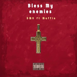 Bless My Enemies (Explicit)