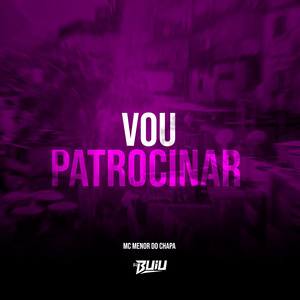 Vou Patrocinar (Explicit)
