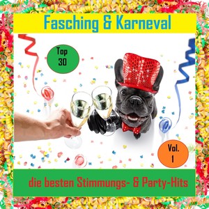 Top 30: Fasching & Karneval - Die besten Stimmungs- & Party-Hits, Vol. 1