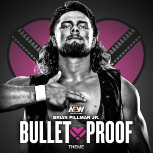 Bullet Proof(Brian Pillman, Jr. Theme)
