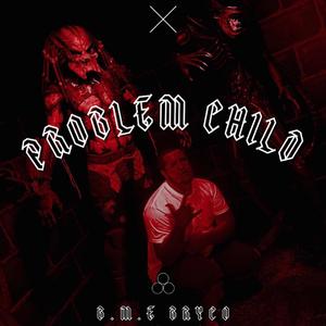 Problem Child (Explicit)