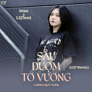 Sầu Đượm Tơ Vương (Inso x LQTent Remix)
