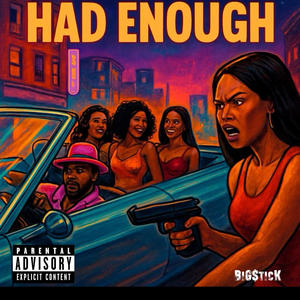 Had Enough (Explicit)