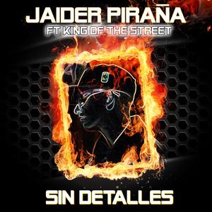 SIN DETALLES (feat. King Of The Street)