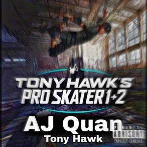 AJ Quan Tony Hawk (Explicit)