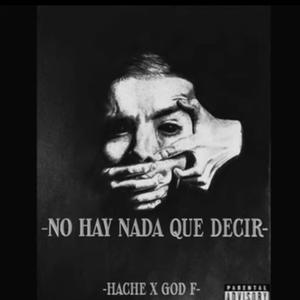 No hay nada que decir (feat. God F) (Explicit)