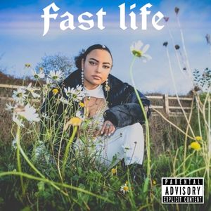 Fast Life. (Explicit)