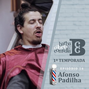 Barba, Cabelo & Comédia: 1ª Temporada, Ep. 16